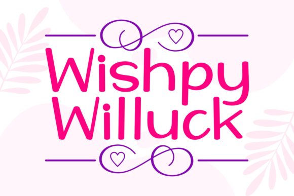 Wishpy Willuck: The Handwritten Typeface That Brings Warmth to Brand Identity